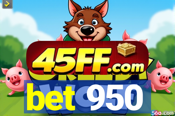 bet 950